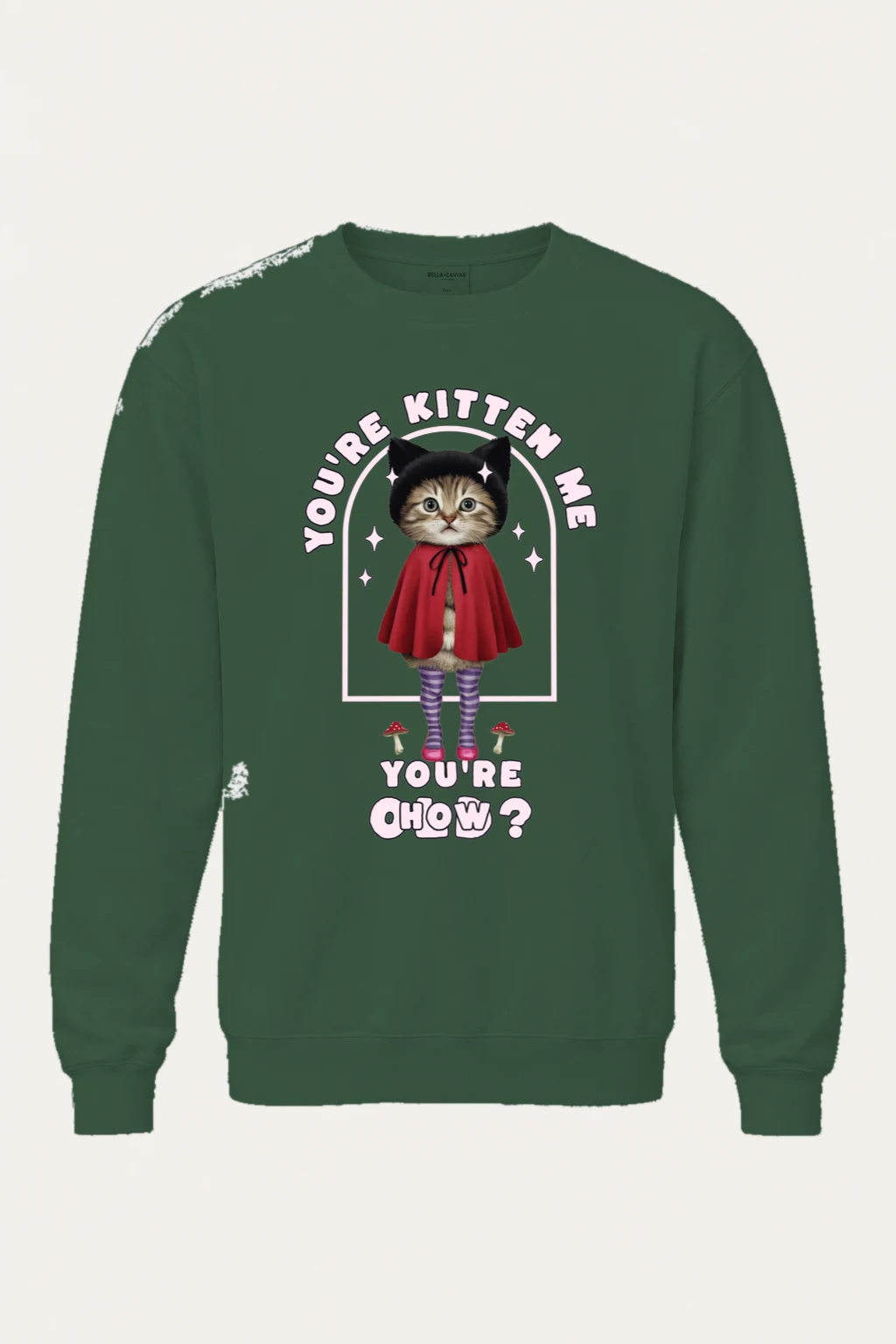 "You're Kitten Me" Unisex Sponge Fleece Crewneck Sweatshirt | Bella + Canvas 3901