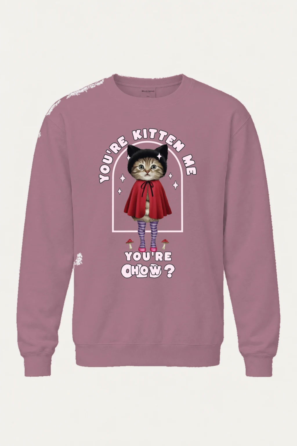 "You're Kitten Me" Unisex Sponge Fleece Crewneck Sweatshirt | Bella + Canvas 3901
