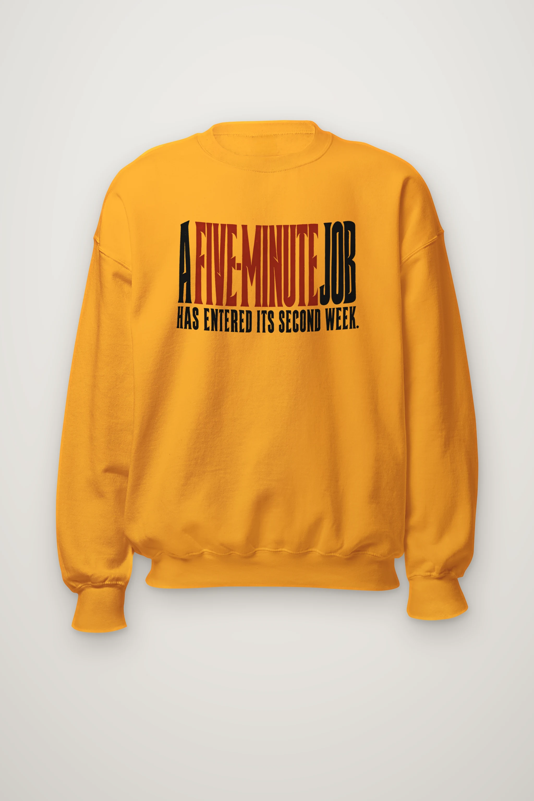 "A Five-Minute Job" Heavy Blend Unisex Crewneck Sweatshirt