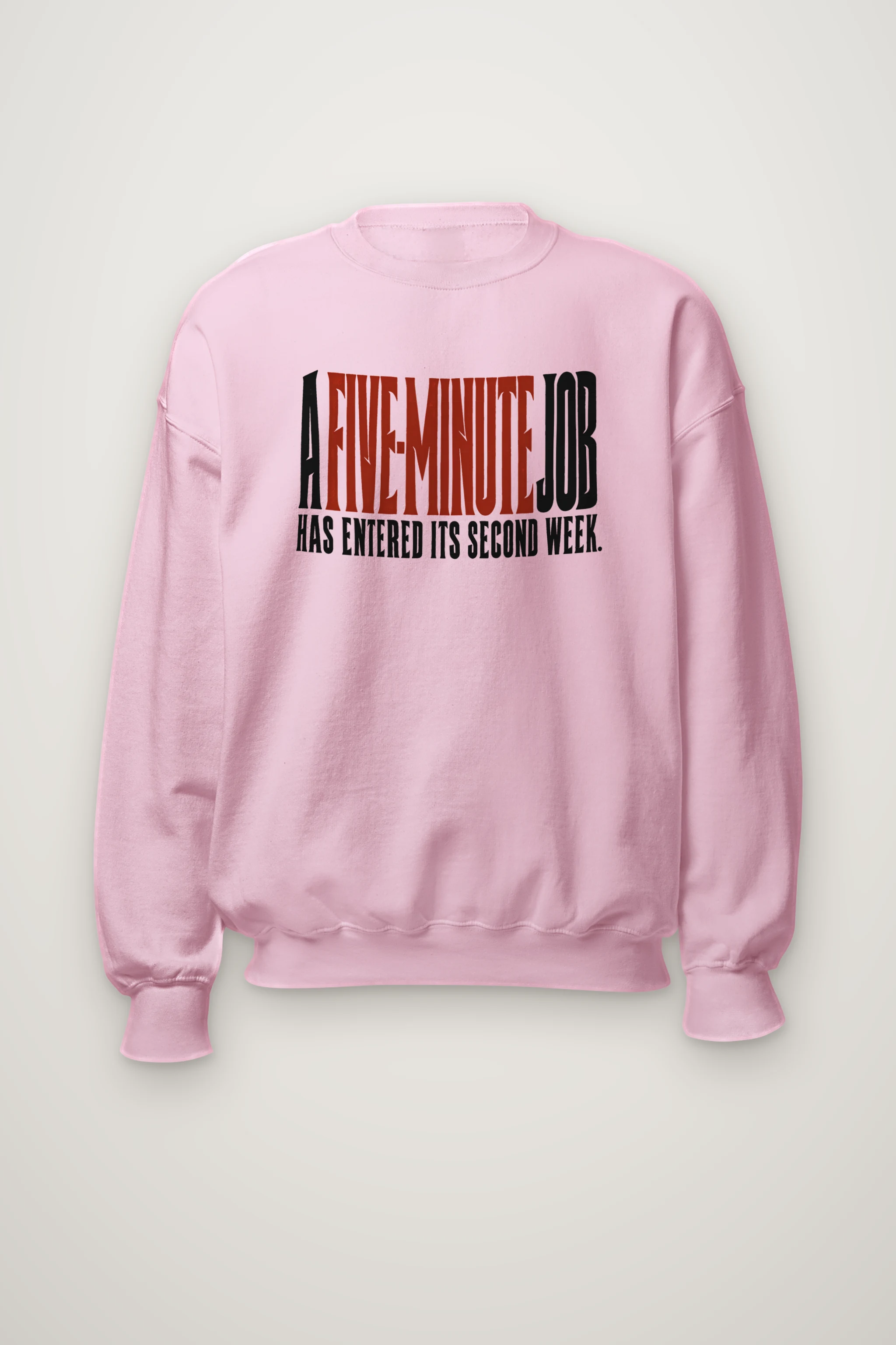 "A Five-Minute Job" Heavy Blend Unisex Crewneck Sweatshirt