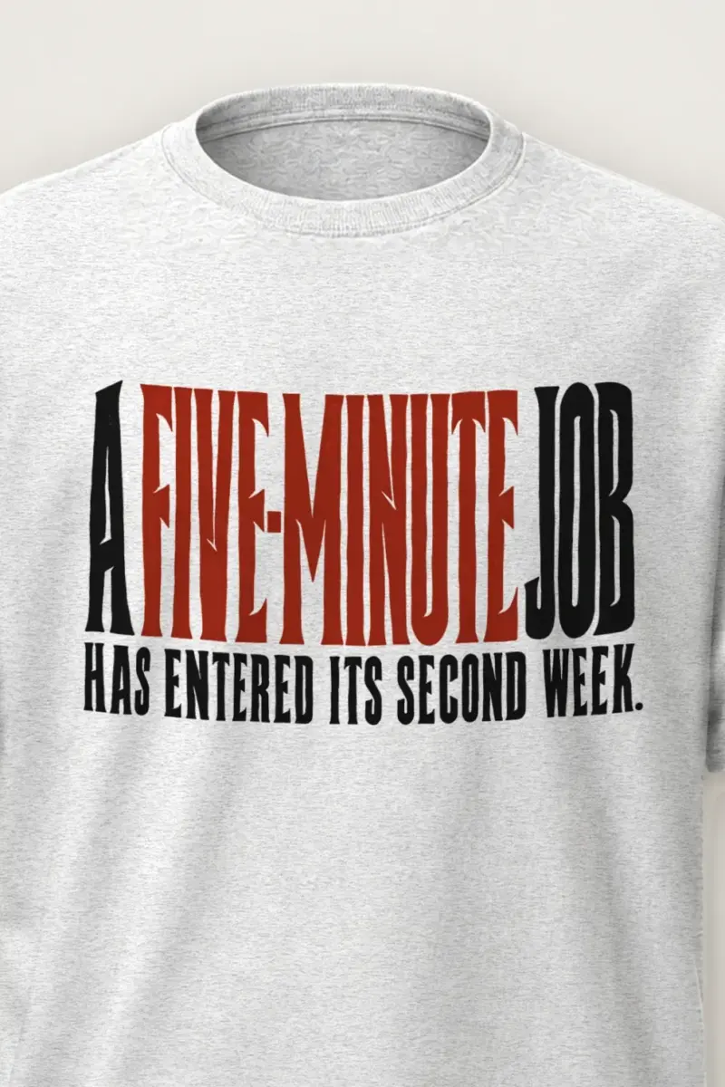 "A Five-Minute Job" Heavyweight Unisex Crewneck T-shirt - the graphic up close