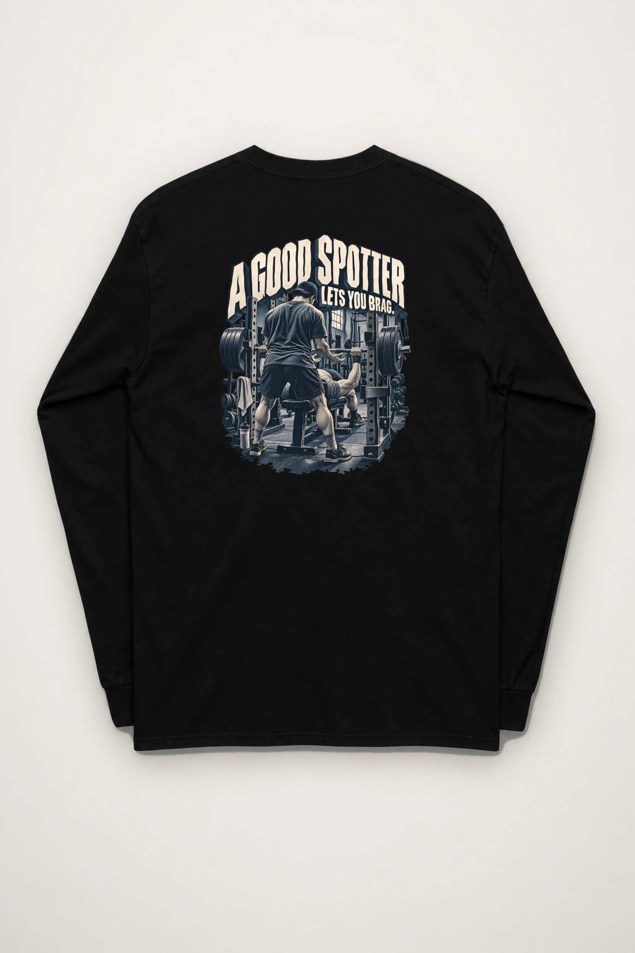 "A Good Spotter Lets You Brag" Unisex Longsleeve T-shirt