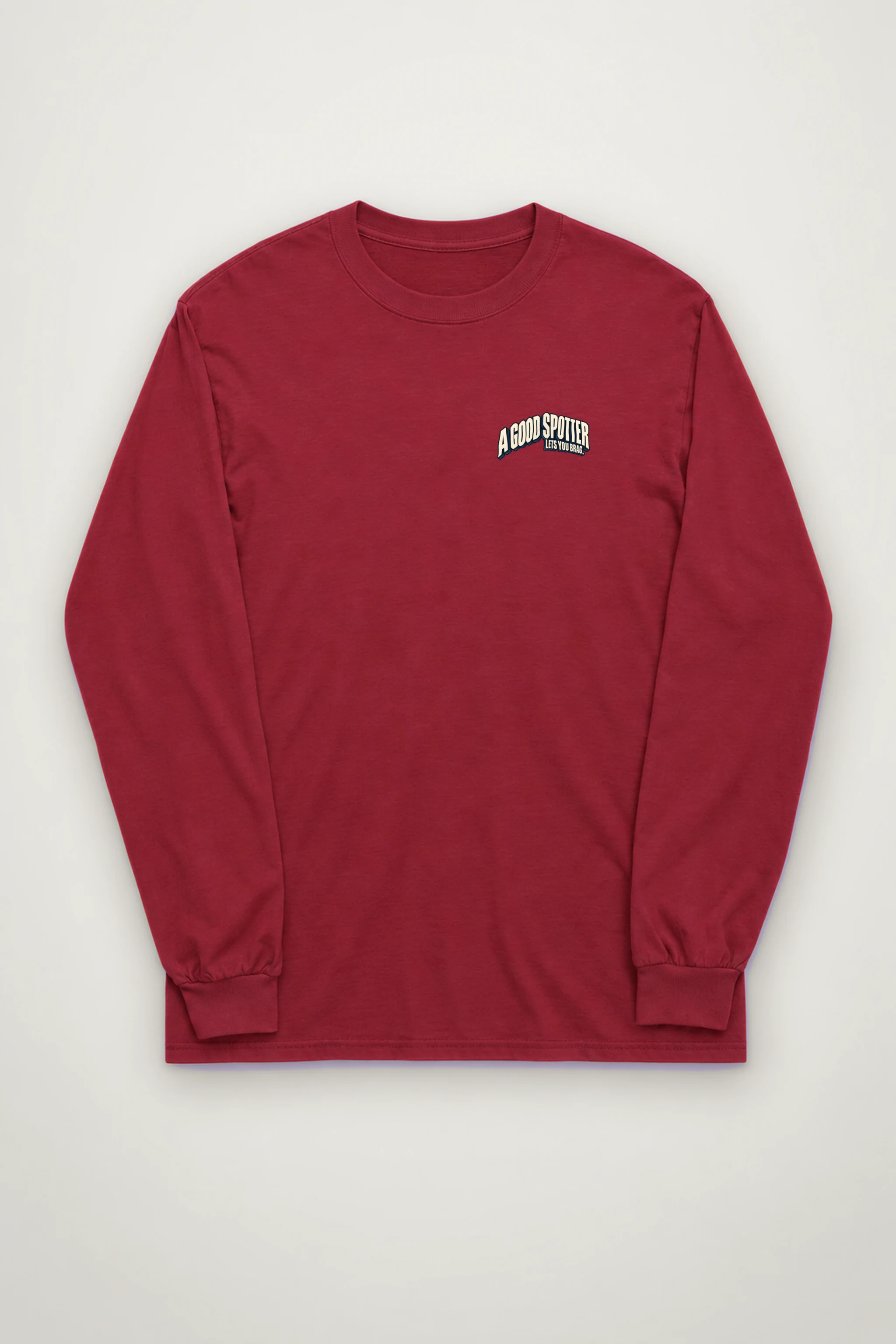 "A Good Spotter Lets You Brag" Unisex Longsleeve T-shirt