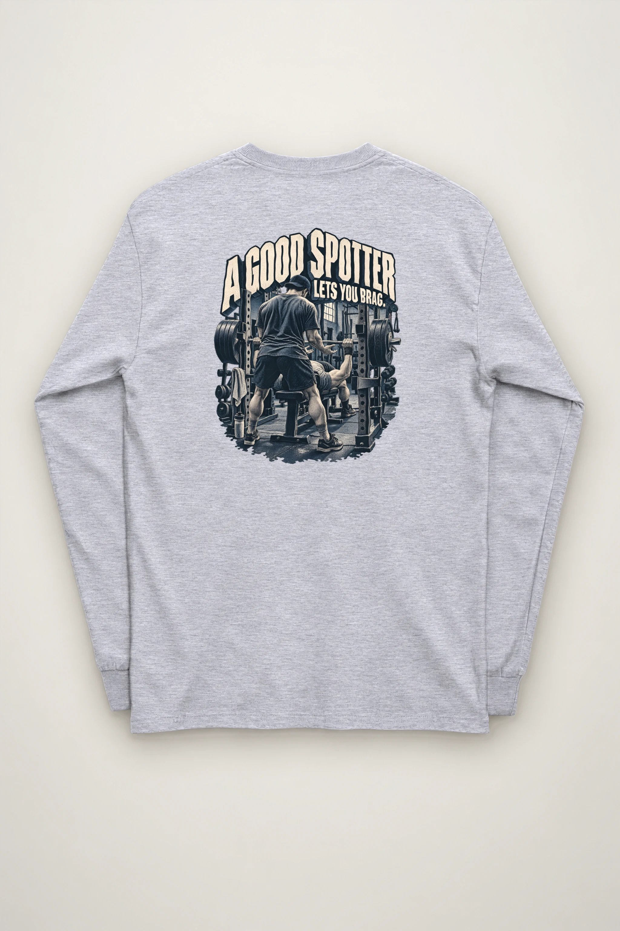 "A Good Spotter Lets You Brag" Unisex Longsleeve T-shirt