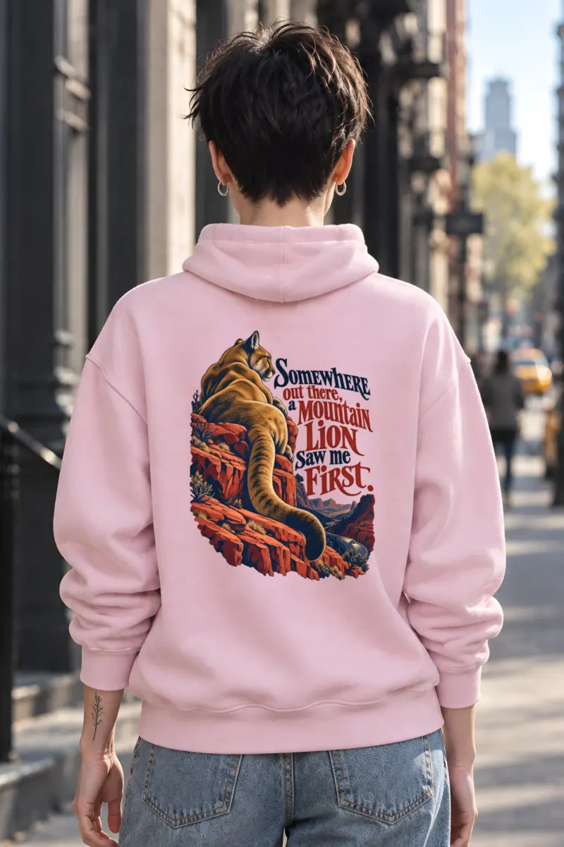 “A Mountain Lion Saw Me First” Unisex Pullover Hoodie