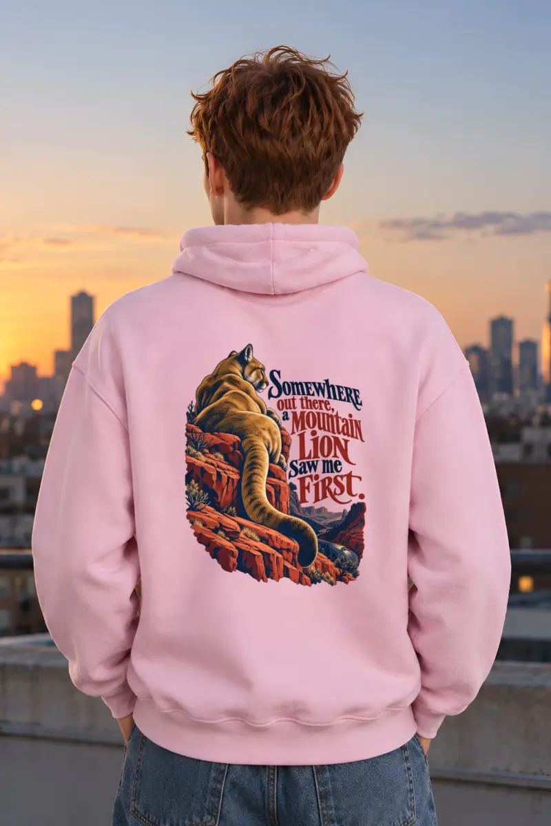 “A Mountain Lion Saw Me First” Unisex Pullover Hoodie
