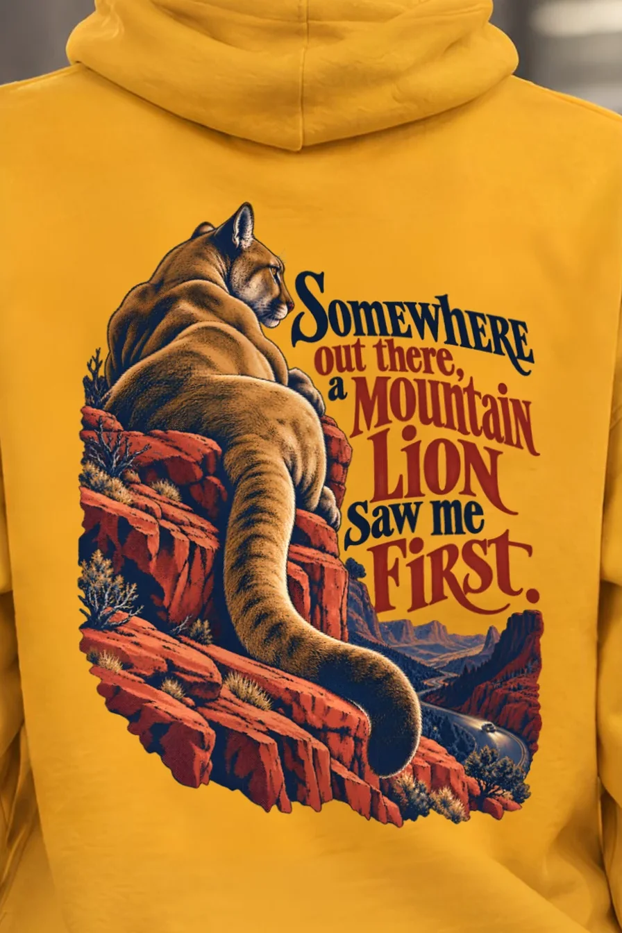 "A Mountain Lion Saw Me First" Unisex Pullover Hoodie - the graphic up close