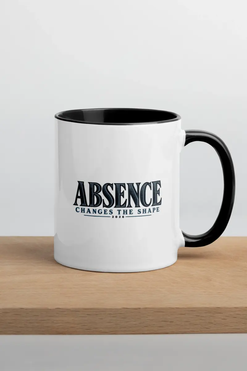 "Absence Changes the Shape" 11oz Ceramic Mug