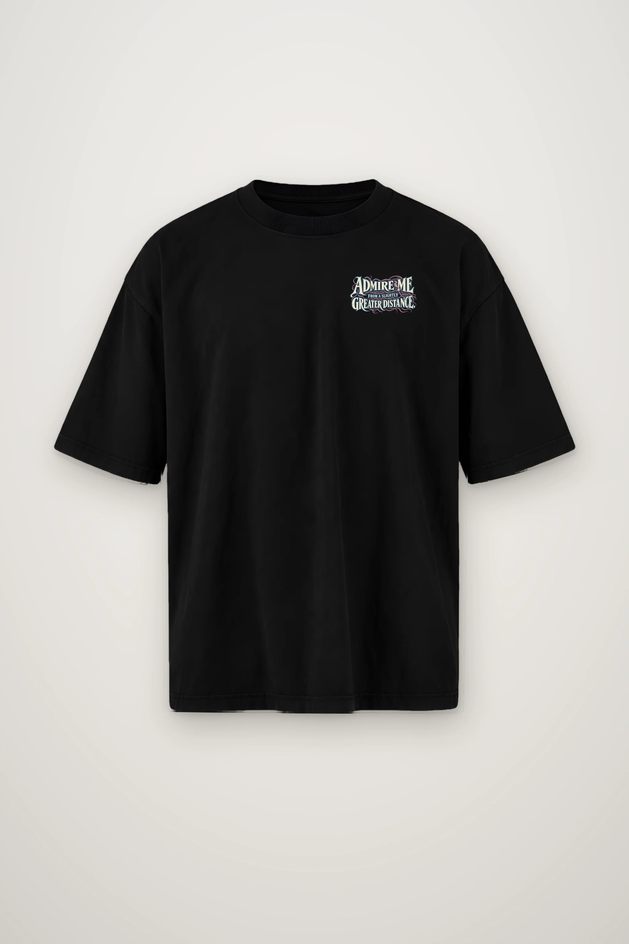 "Admire Me From a Slightly Greater Distance" Men's Oversized Heavyweight Crewneck T-Shirt