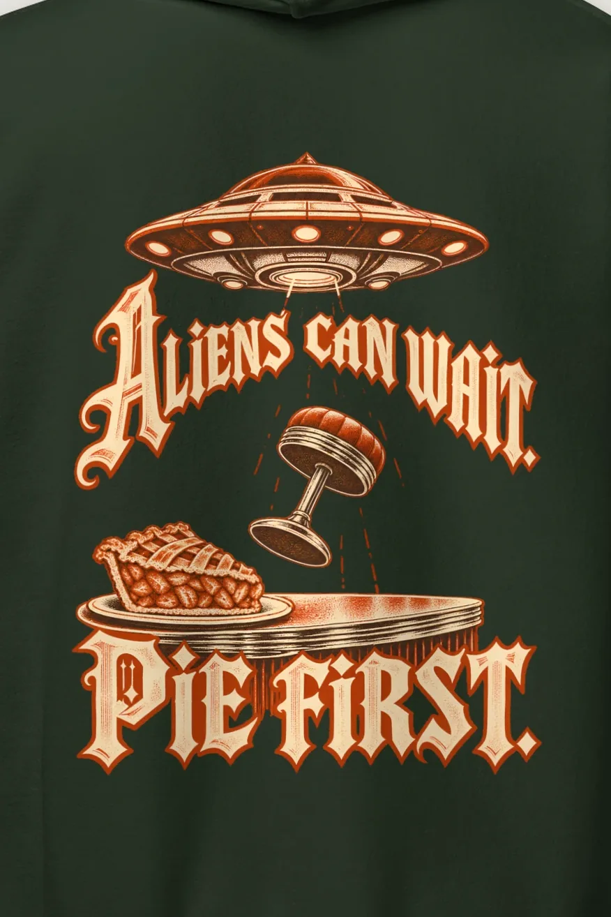 "Aliens Can Wait Pie First" Heavy Blend Unisex Pullover Hoodie - the graphic up close