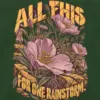 "All This for One Rainstorm" Unisex Longsleeve T-shirt