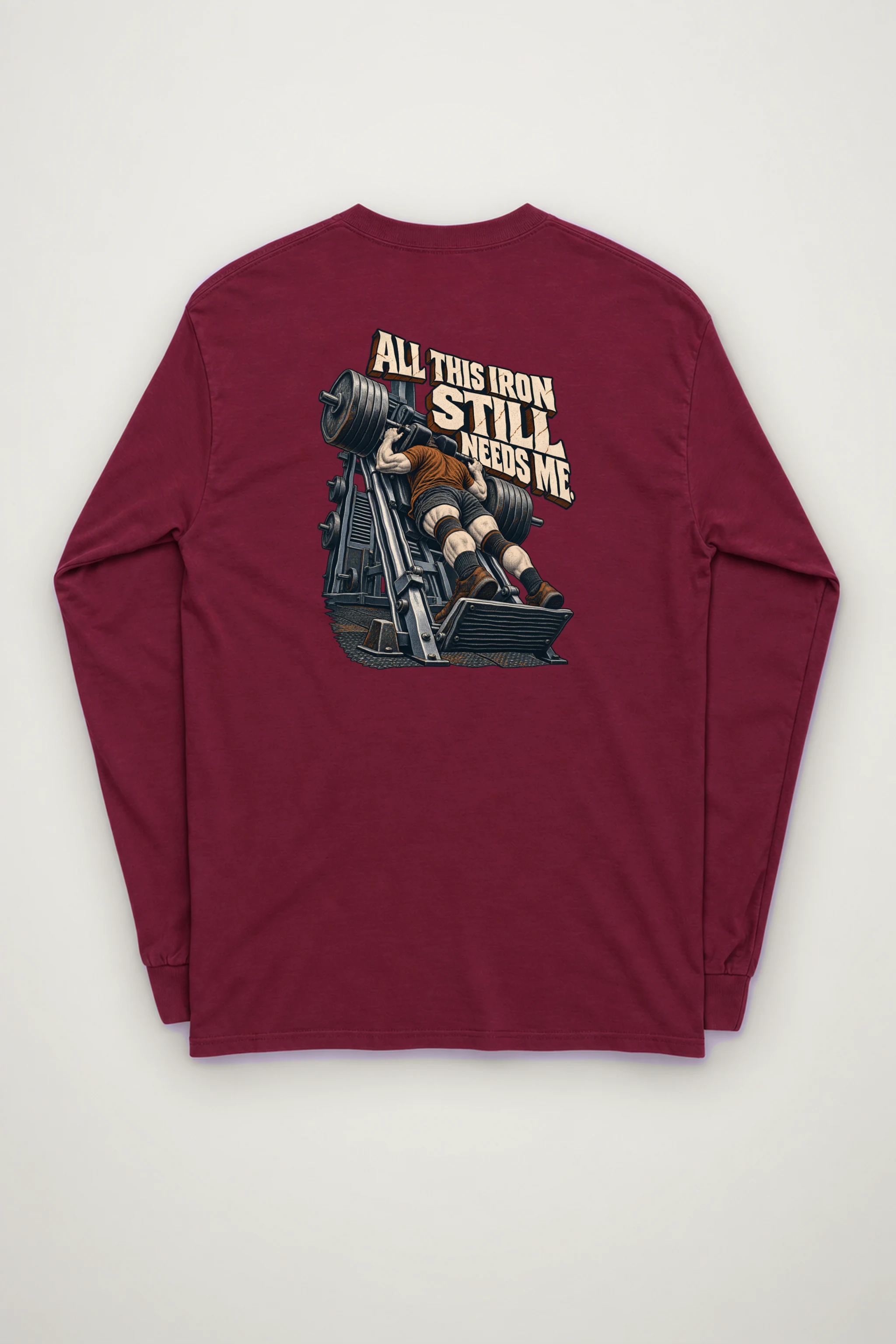 "All This Iron Still Needs Me" Unisex Longsleeve T-shirt