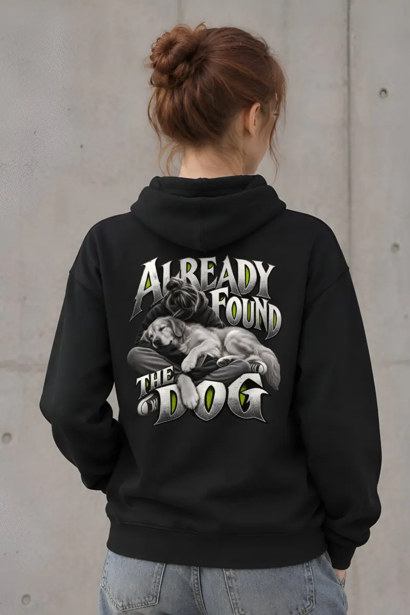 "Already Found the Dog" 1 Pullover Hoodie