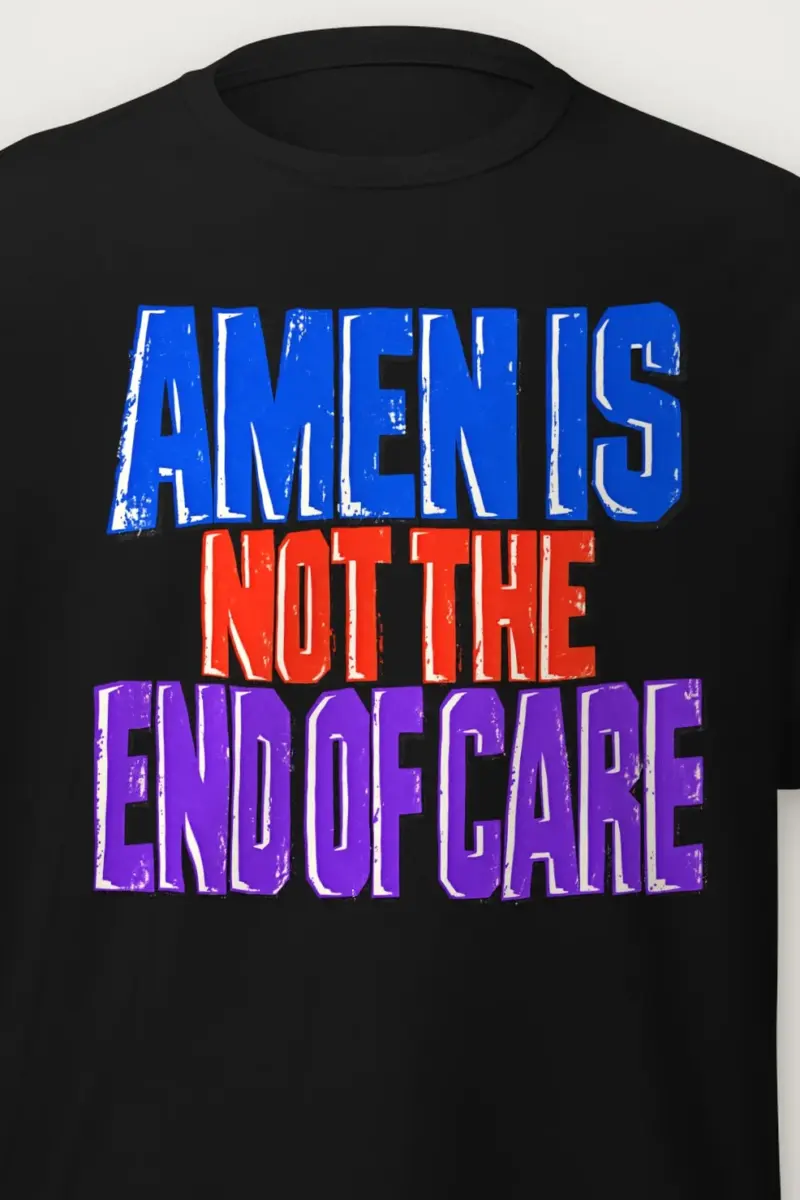 "Amen Is Not The End Of Care" Heavyweight Unisex Crewneck T-shirt - the graphic up close