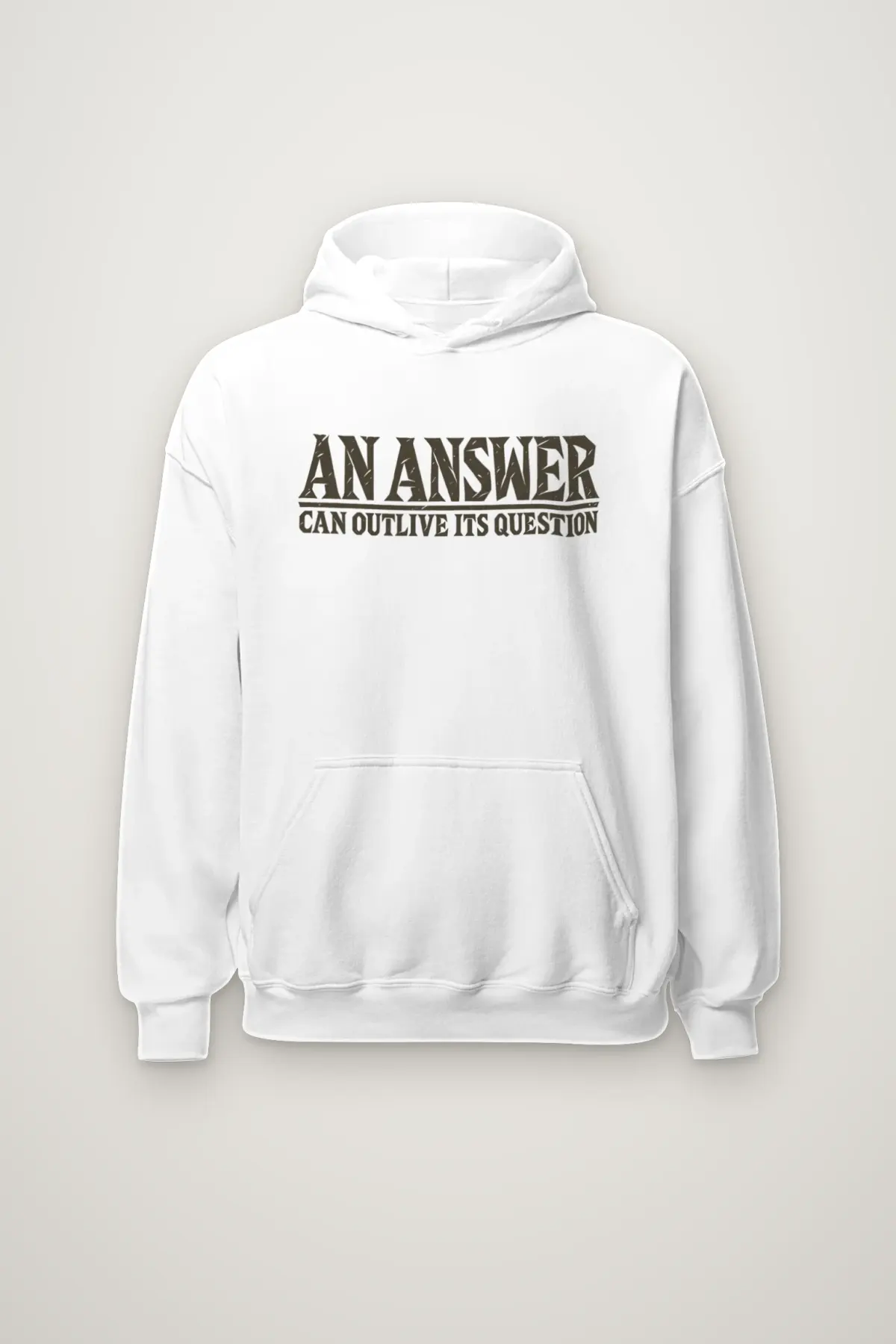 "AN ANSWER CAN OUTLIVE ITS QUESTION" Heavy Blend Unisex Pullover Hoodie
