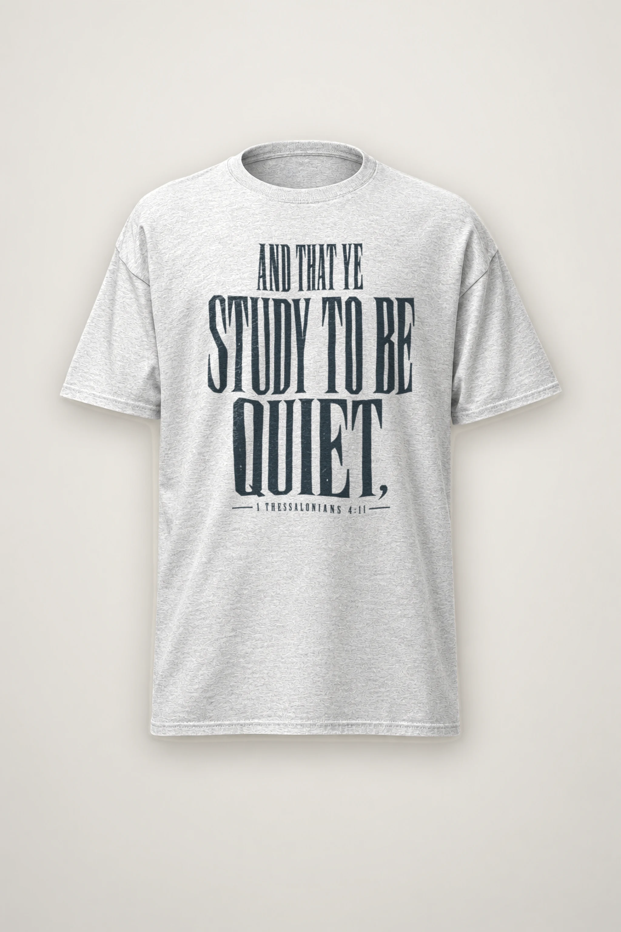 "And That Ye Study To Be Quiet" Heavyweight Unisex Crewneck T-shirt