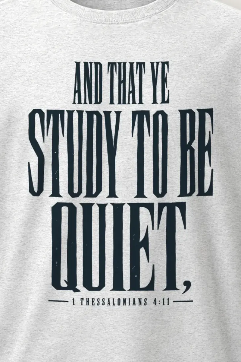"And That Ye Study To Be Quiet" Heavyweight Unisex Crewneck T-shirt - the graphic up close