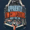 "Apparently I'm Competitive About This Too" Unisex Longsleeve T-shirt