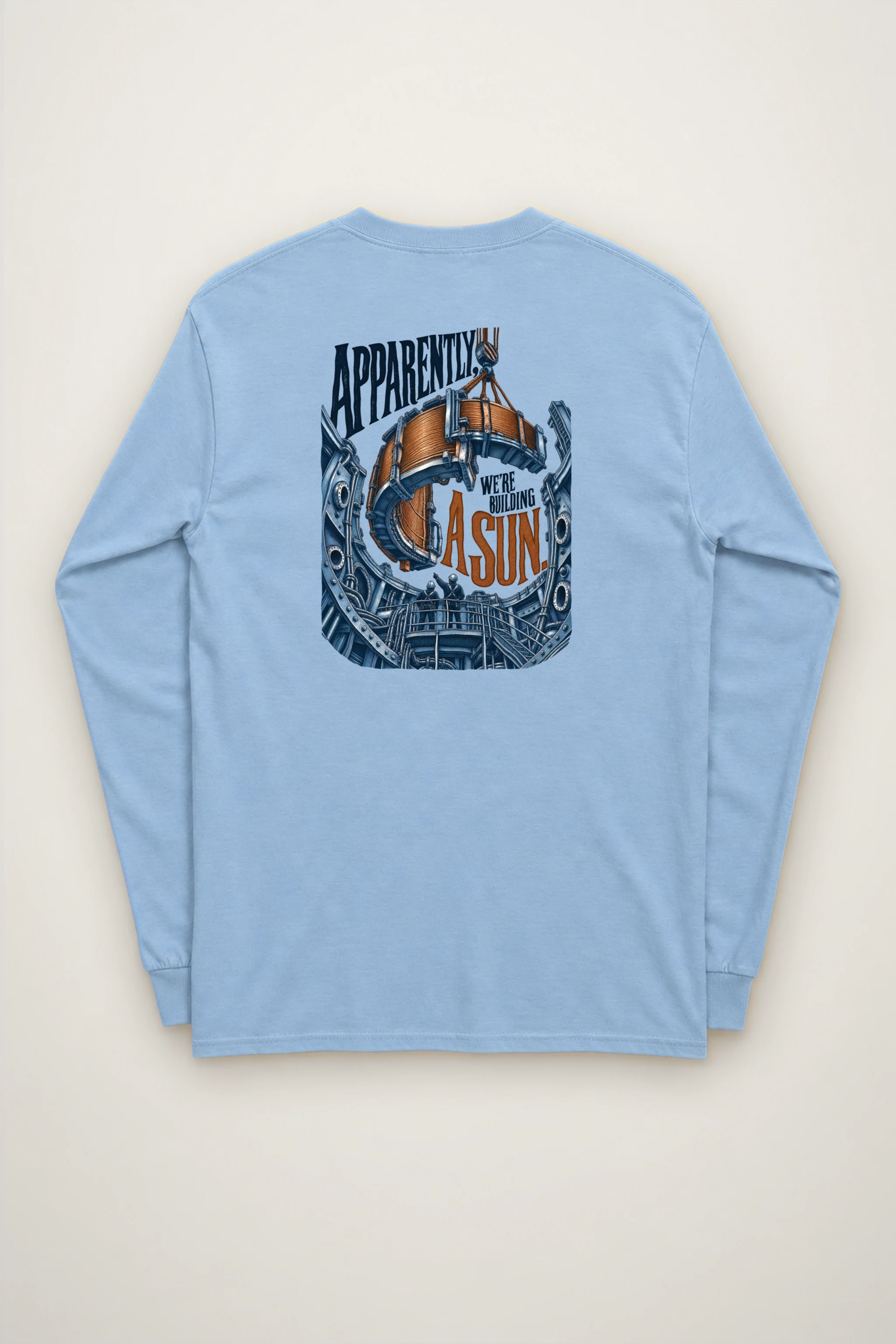 "Apparently, We're Building a Sun" Unisex Longsleeve T-shirt