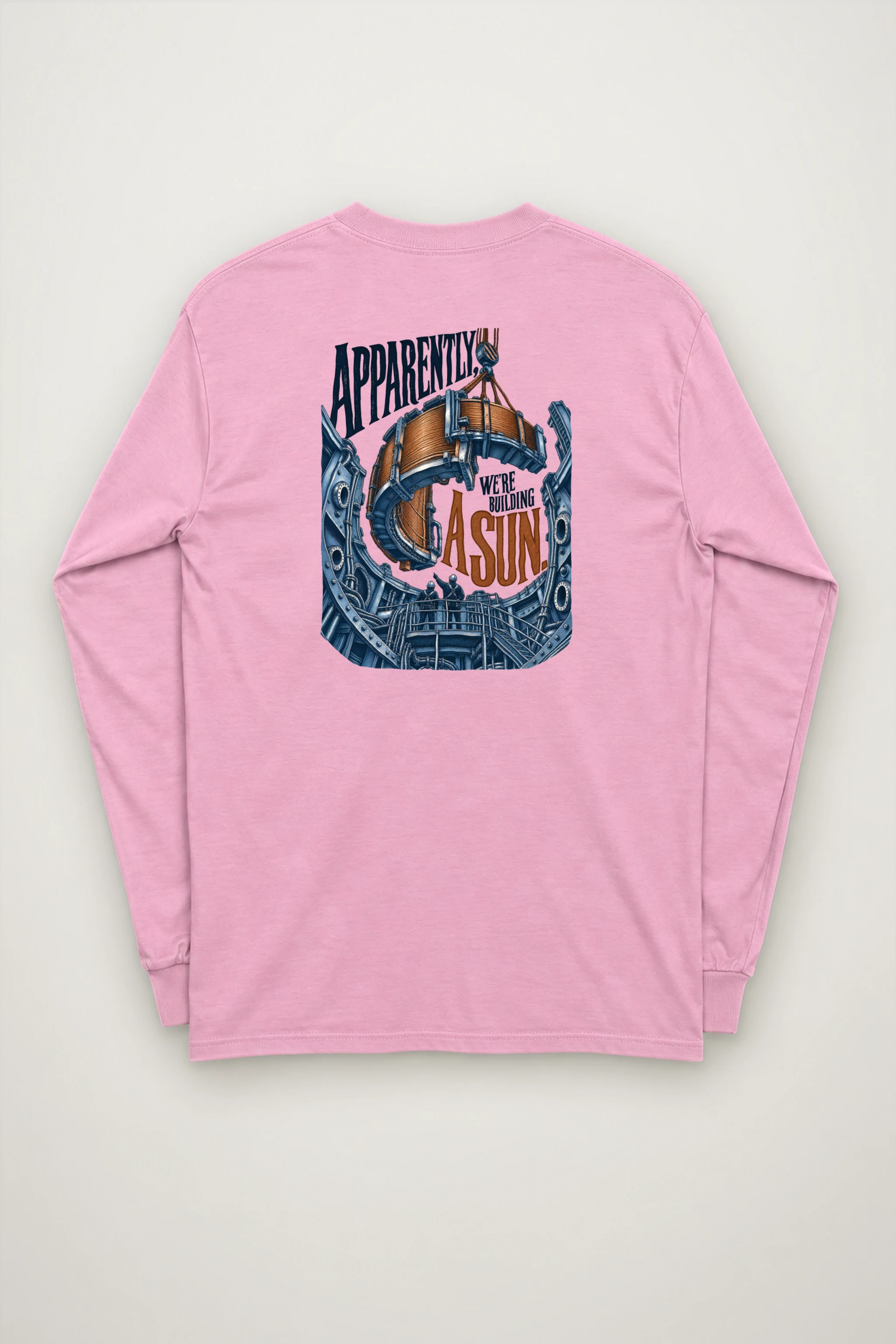 "Apparently, We're Building a Sun" Unisex Longsleeve T-shirt