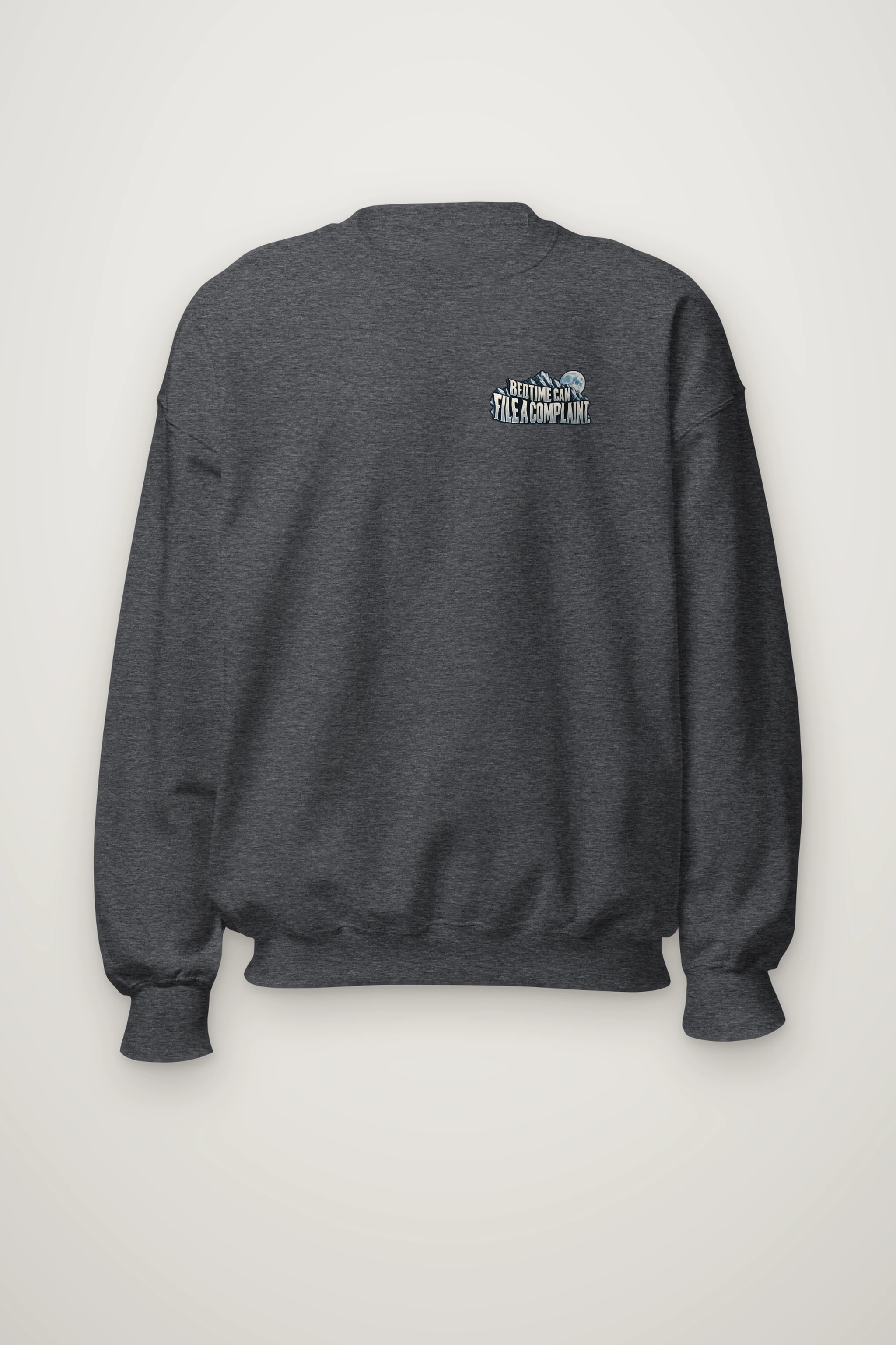 "Bedtime Can File a Complaint" Heavy Blend Unisex Crewneck Sweatshirt