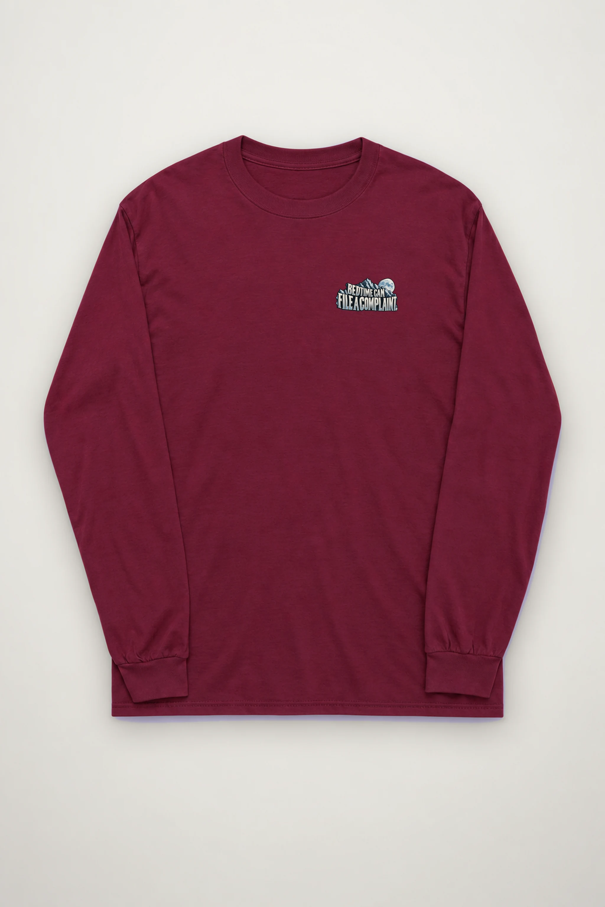 "Bedtime Can File a Complaint" Unisex Longsleeve T-shirt