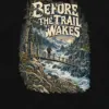 "Before the Trail Wakes" Unisex Longsleeve T-shirt