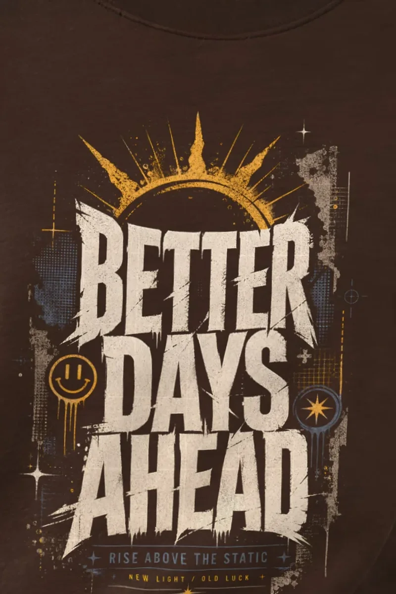 "Better Days Ahead" 1 Crewneck Sweatshirt - the graphic up close