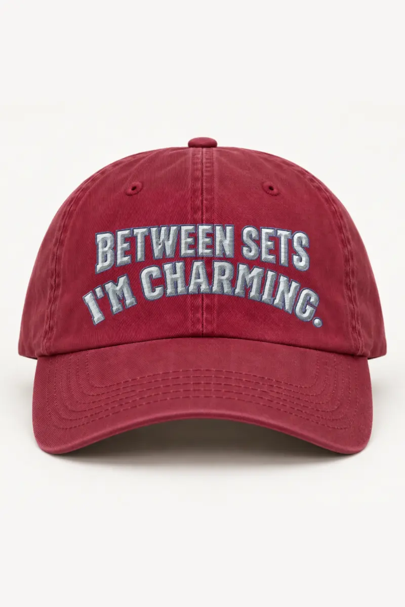 “Between Sets I’m Charming” Classic Dad Hat · Embroidered