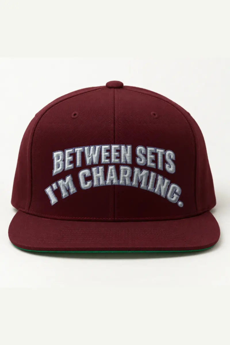 “Between Sets I’m Charming” Classic Snapback · Embroidered