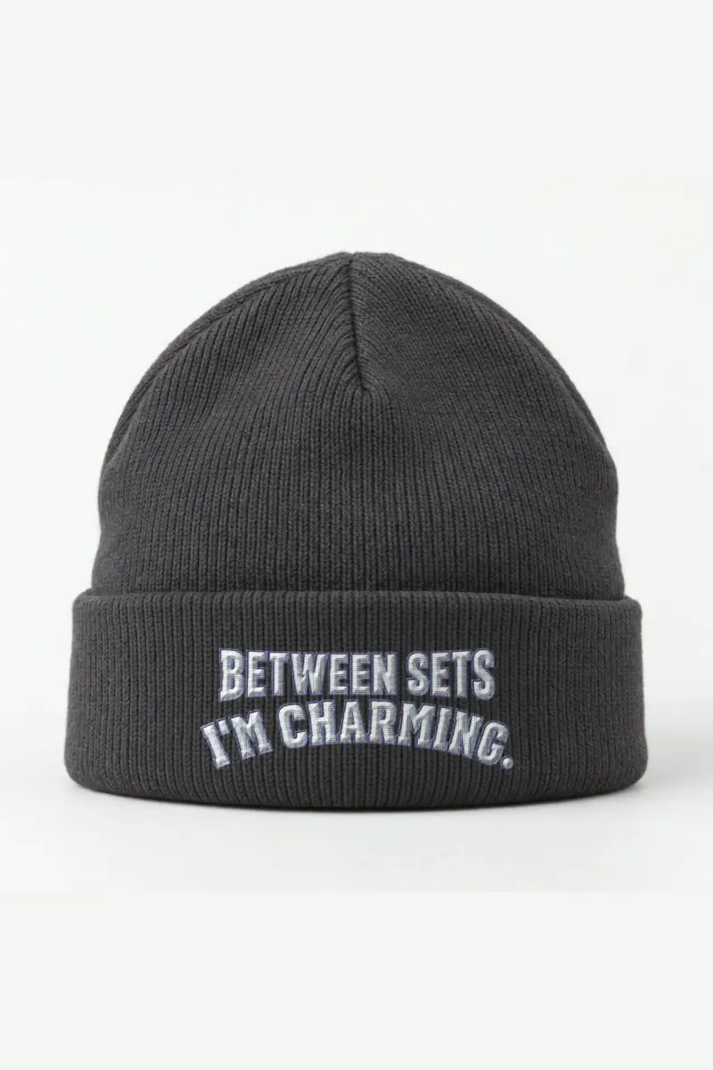 “Between Sets I’m Charming” Cuffed Beanie · Embroidered