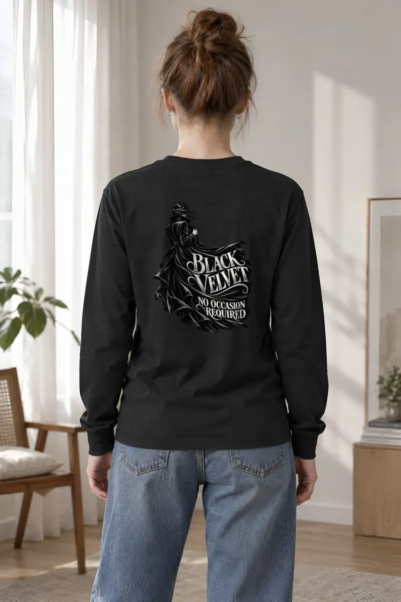 “Black Velvet, No Occasion Required” Unisex Longsleeve T-shirt