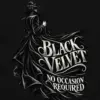 "Black Velvet, No Occasion Required" Unisex Longsleeve T-shirt