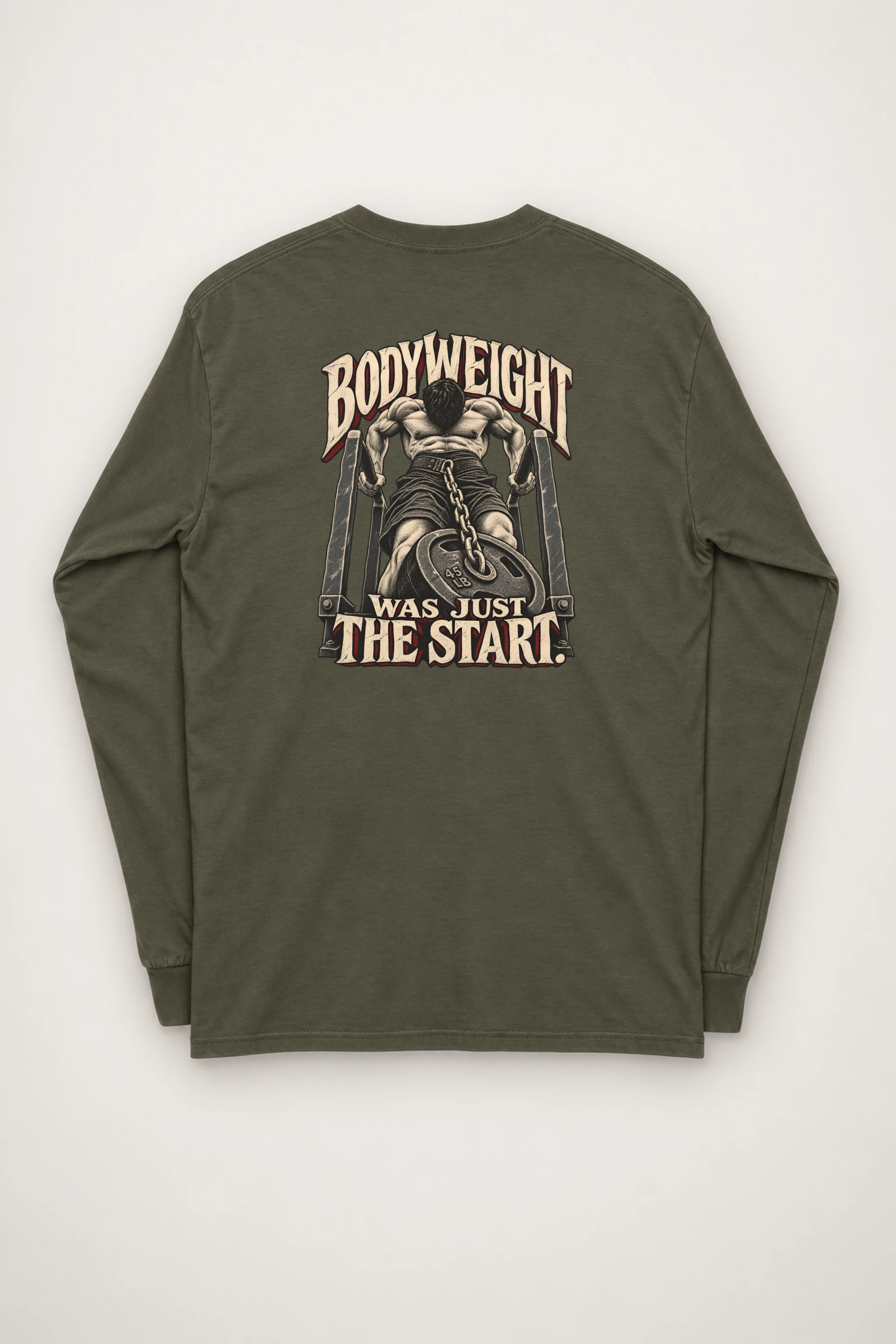 "Bodyweight Was Just the Start" Unisex Longsleeve T-shirt