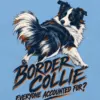 "Border Collie Everyone Accounted For" Unisex Longsleeve T-shirt