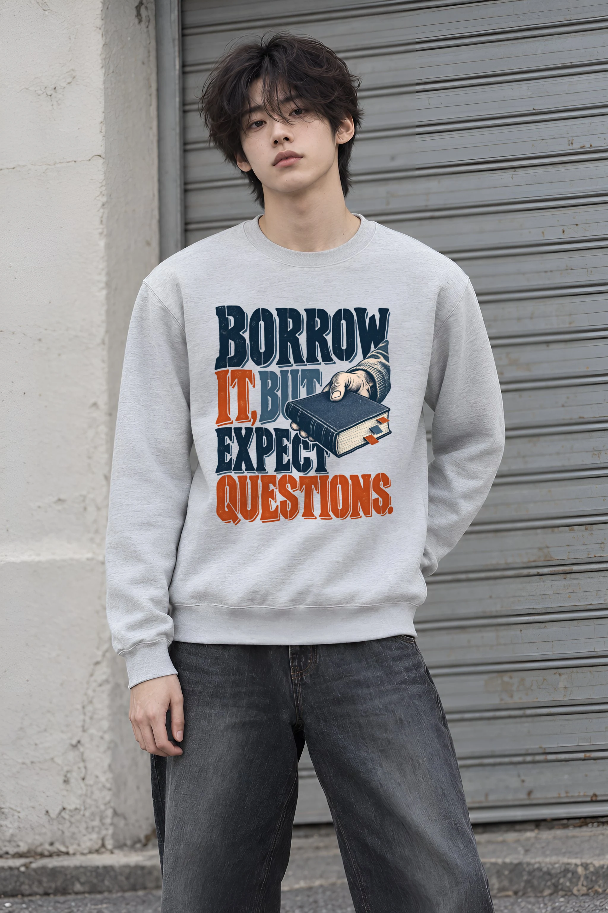 "Borrow It, But Expect Questions" Heavy Blend Unisex Crewneck Sweatshirt