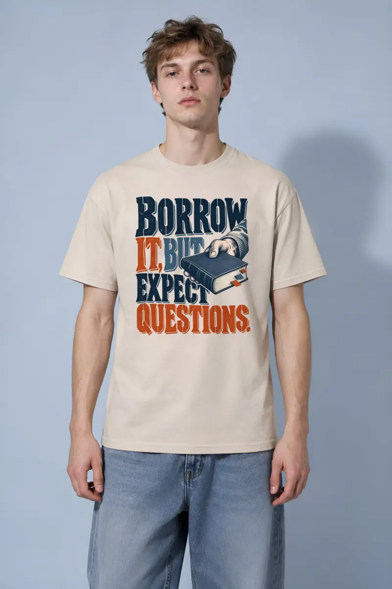 "Borrow It, But Expect Questions" Heavyweight Unisex Crewneck T-shirt