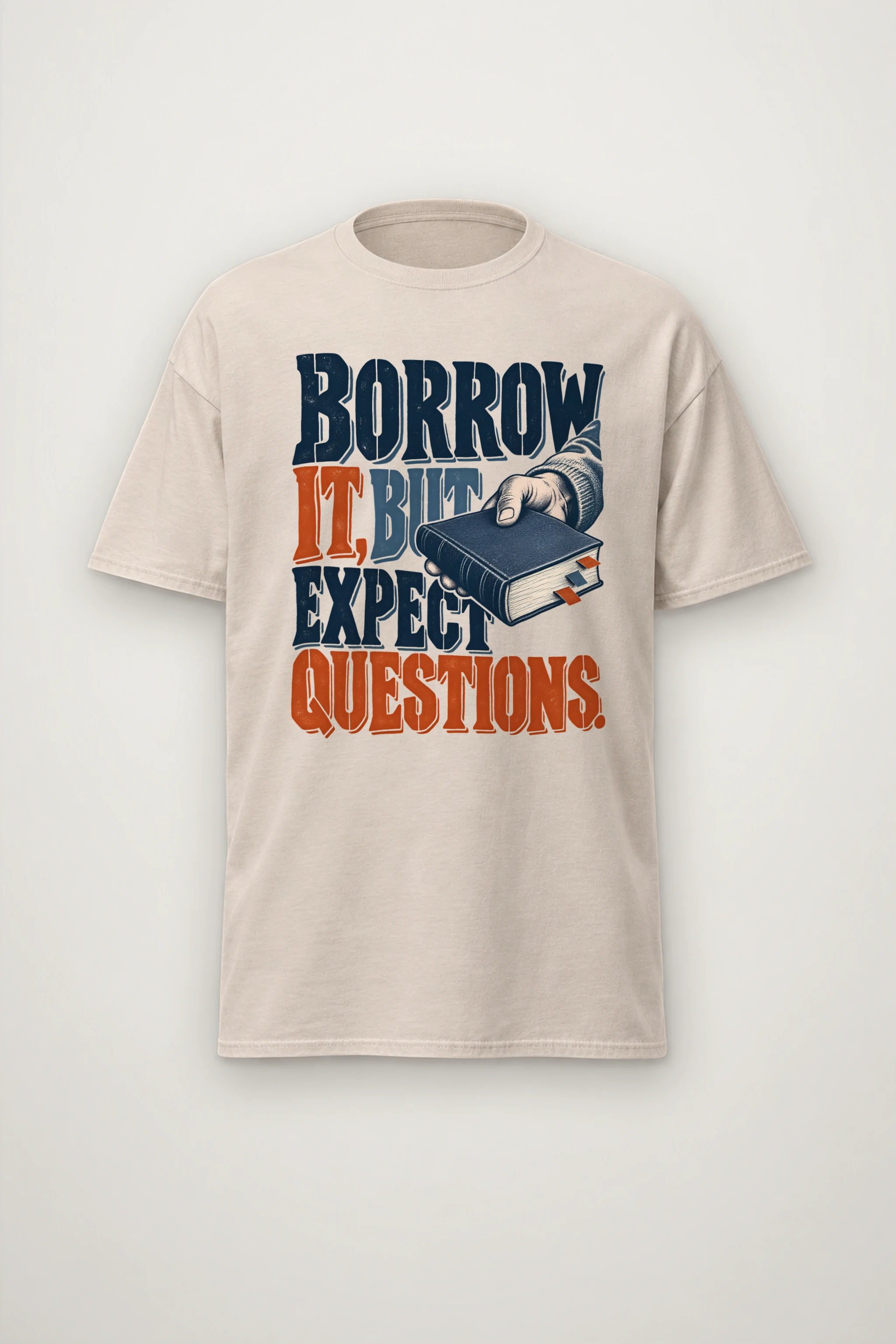 "Borrow It, But Expect Questions" Heavyweight Unisex Crewneck T-shirt