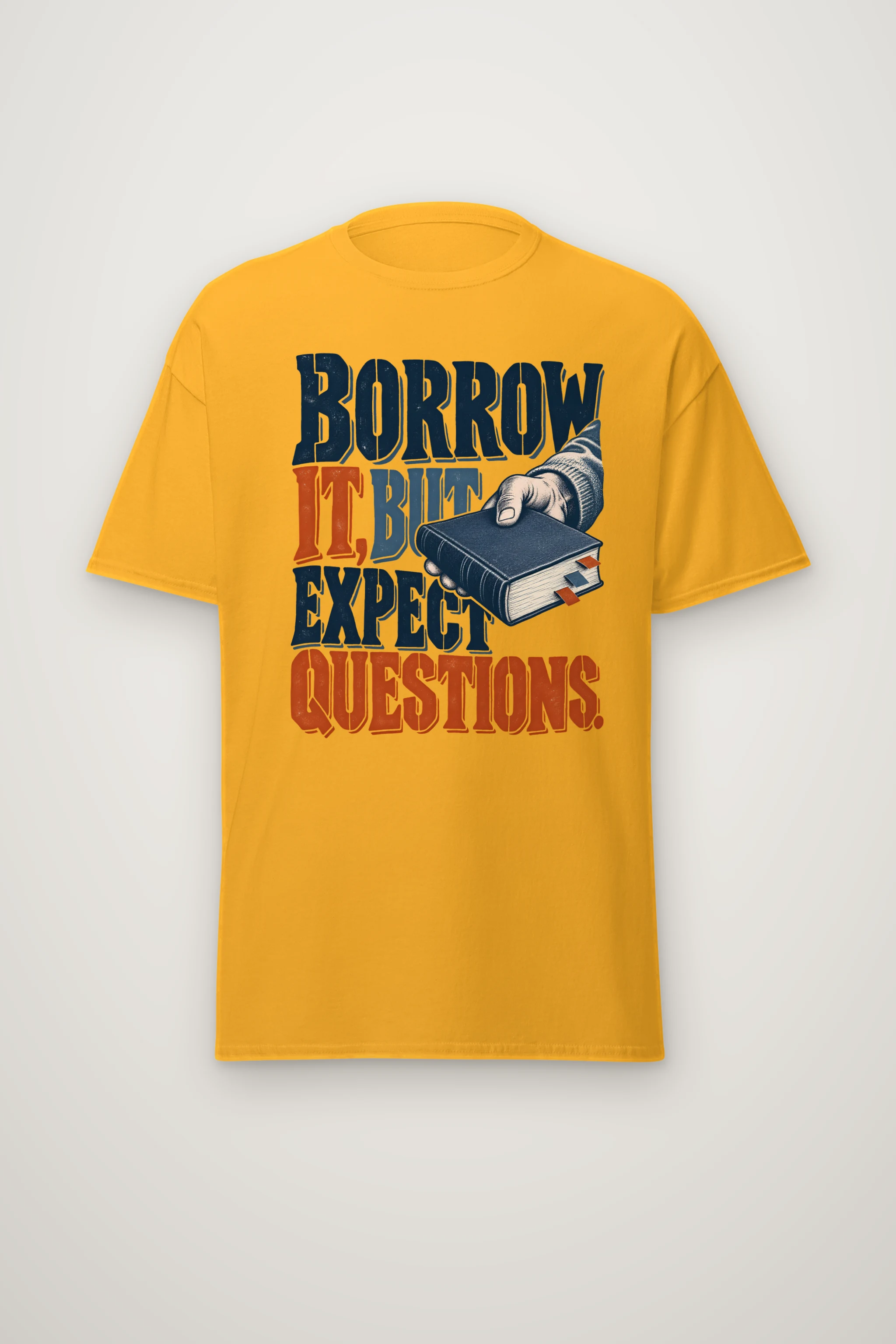 "Borrow It, But Expect Questions" Heavyweight Unisex Crewneck T-shirt