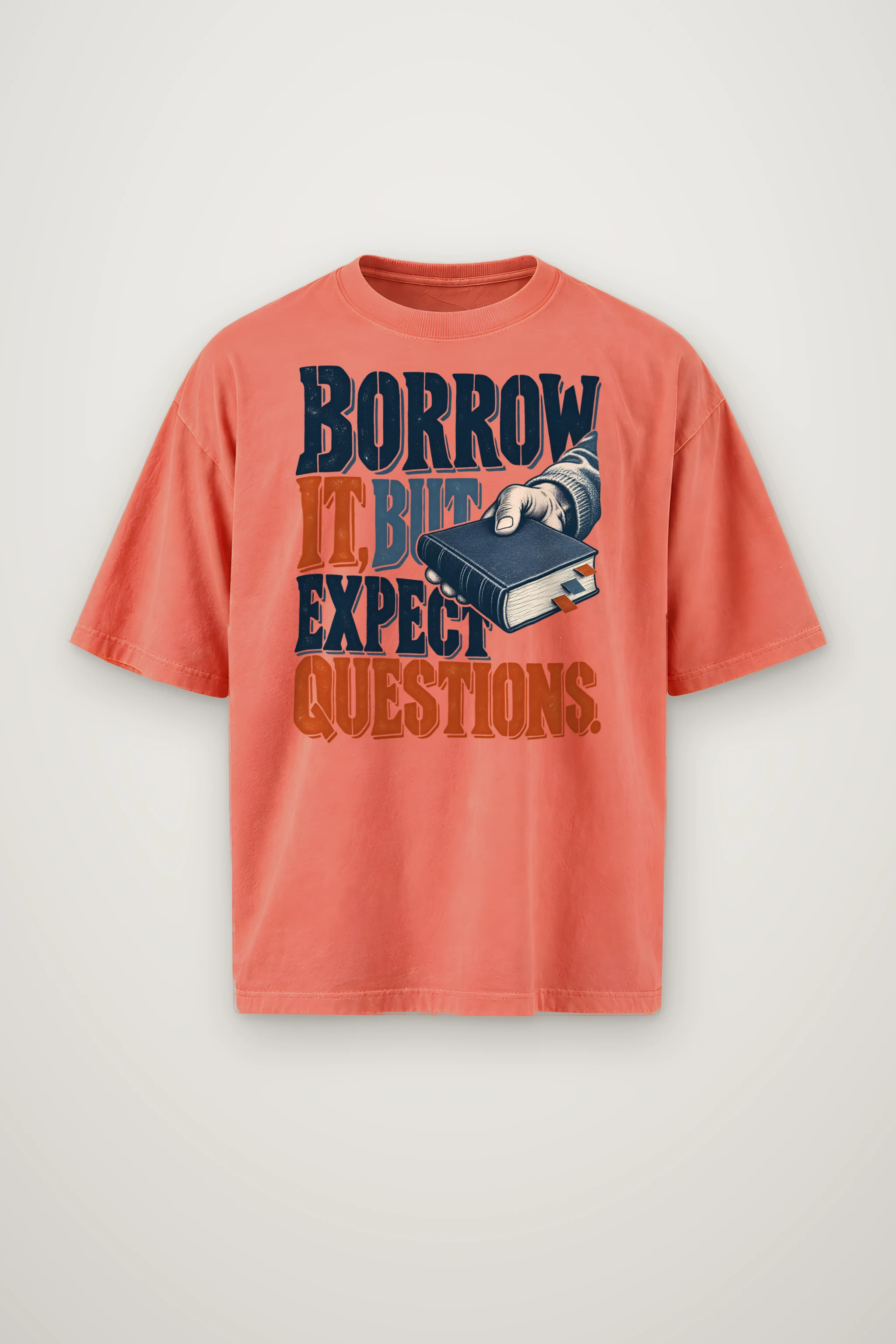 "Borrow It, But Expect Questions" Men's Oversized Heavyweight Crewneck T-Shirt