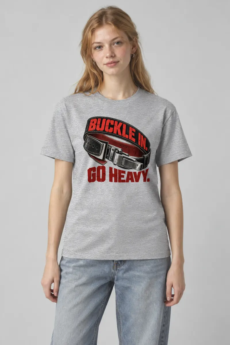 "Buckle In. Go Heavy." Heavyweight Unisex Crewneck T-shirt