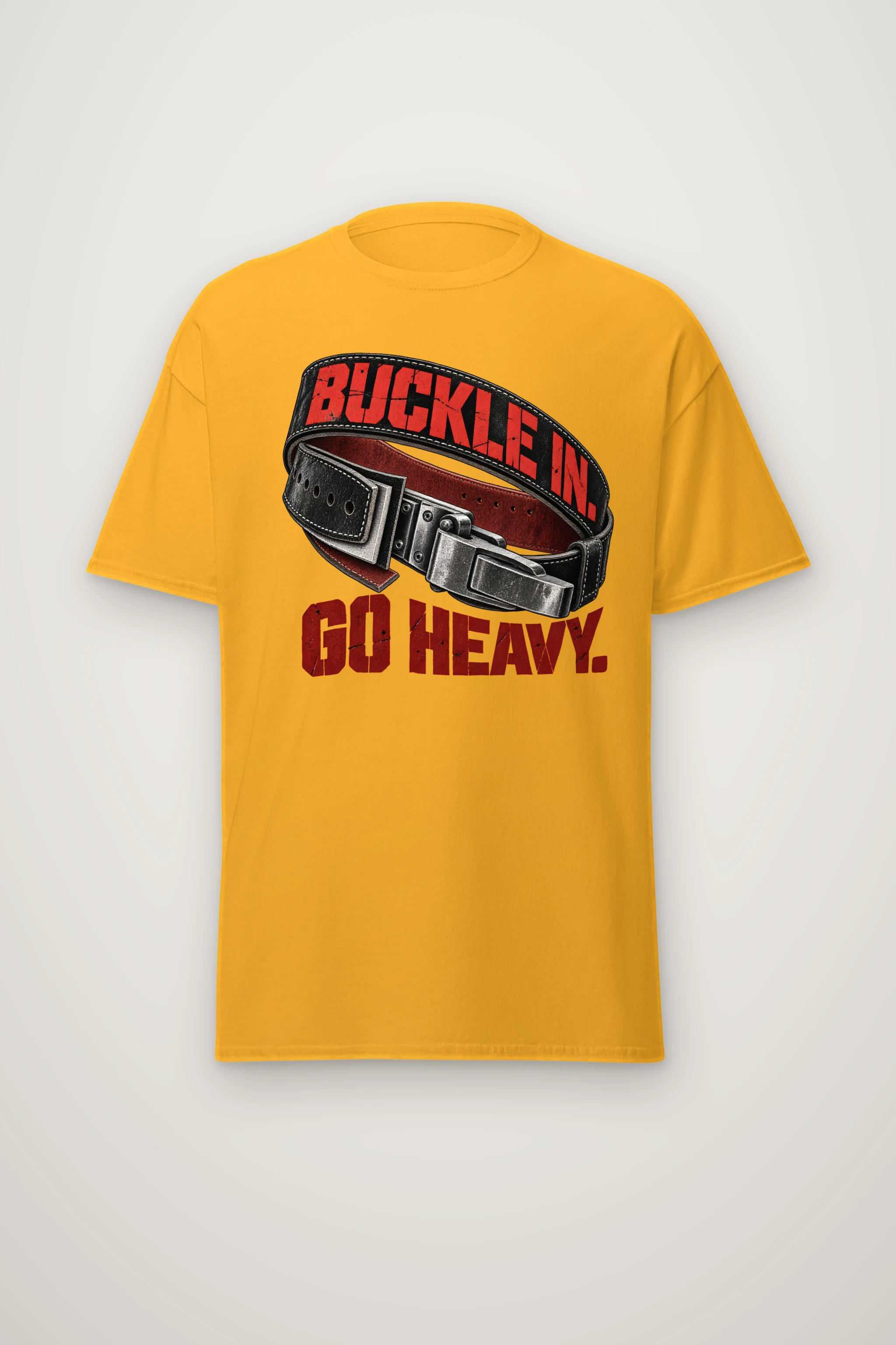 "Buckle In. Go Heavy." Heavyweight Unisex Crewneck T-shirt