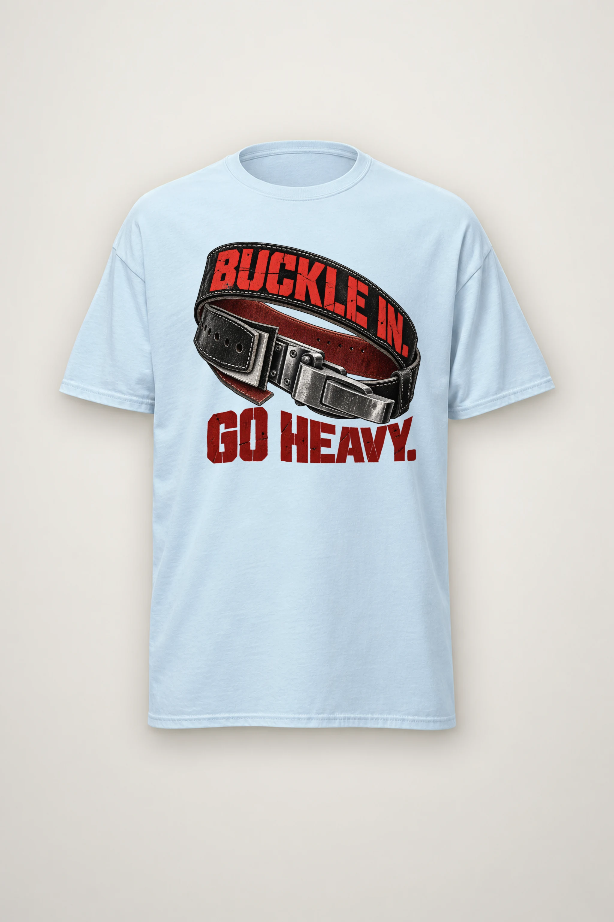 "Buckle In. Go Heavy." Heavyweight Unisex Crewneck T-shirt