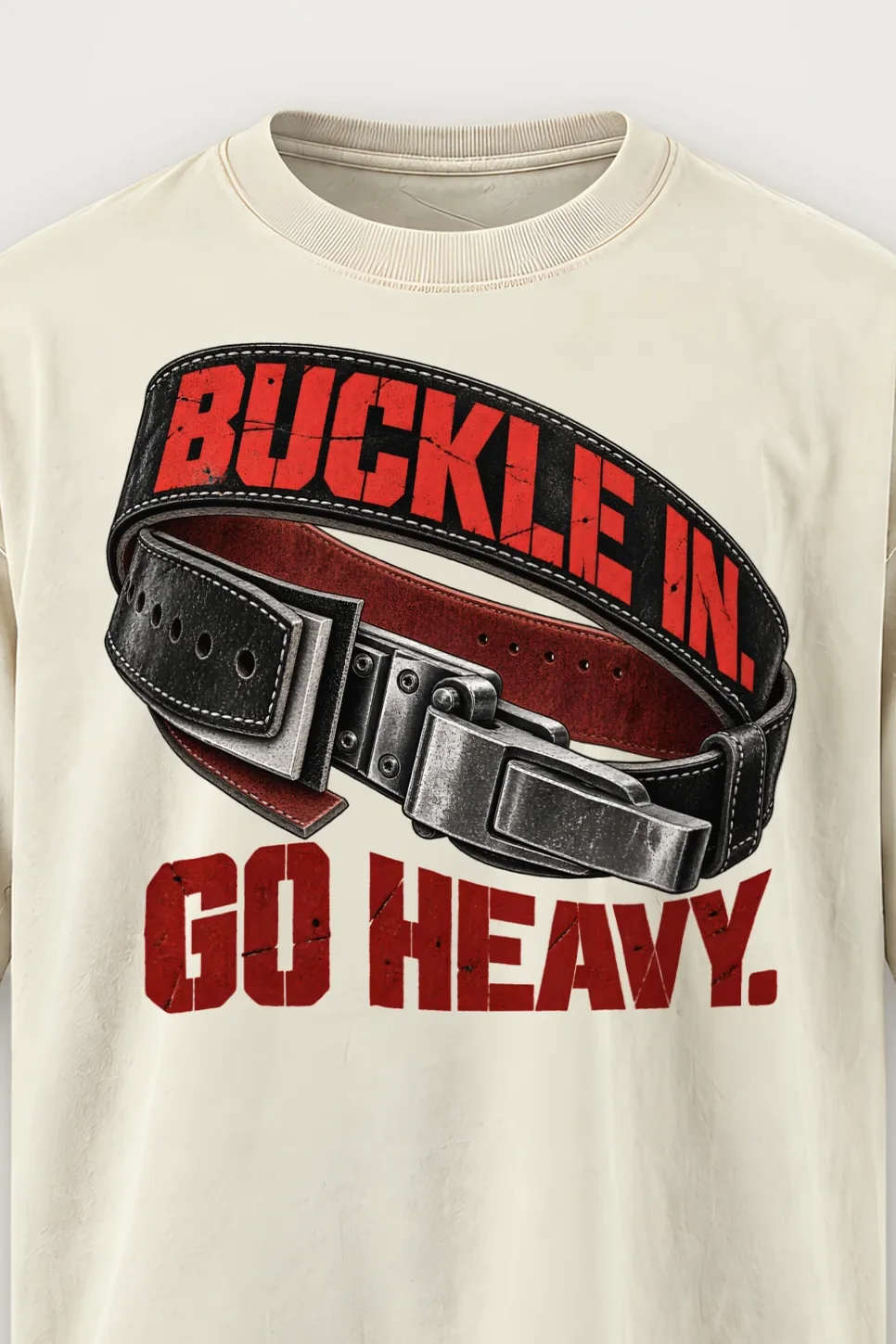 "Buckle In. Go Heavy." Men’s Oversized Heavyweight Crewneck T-Shirt - the graphic up close