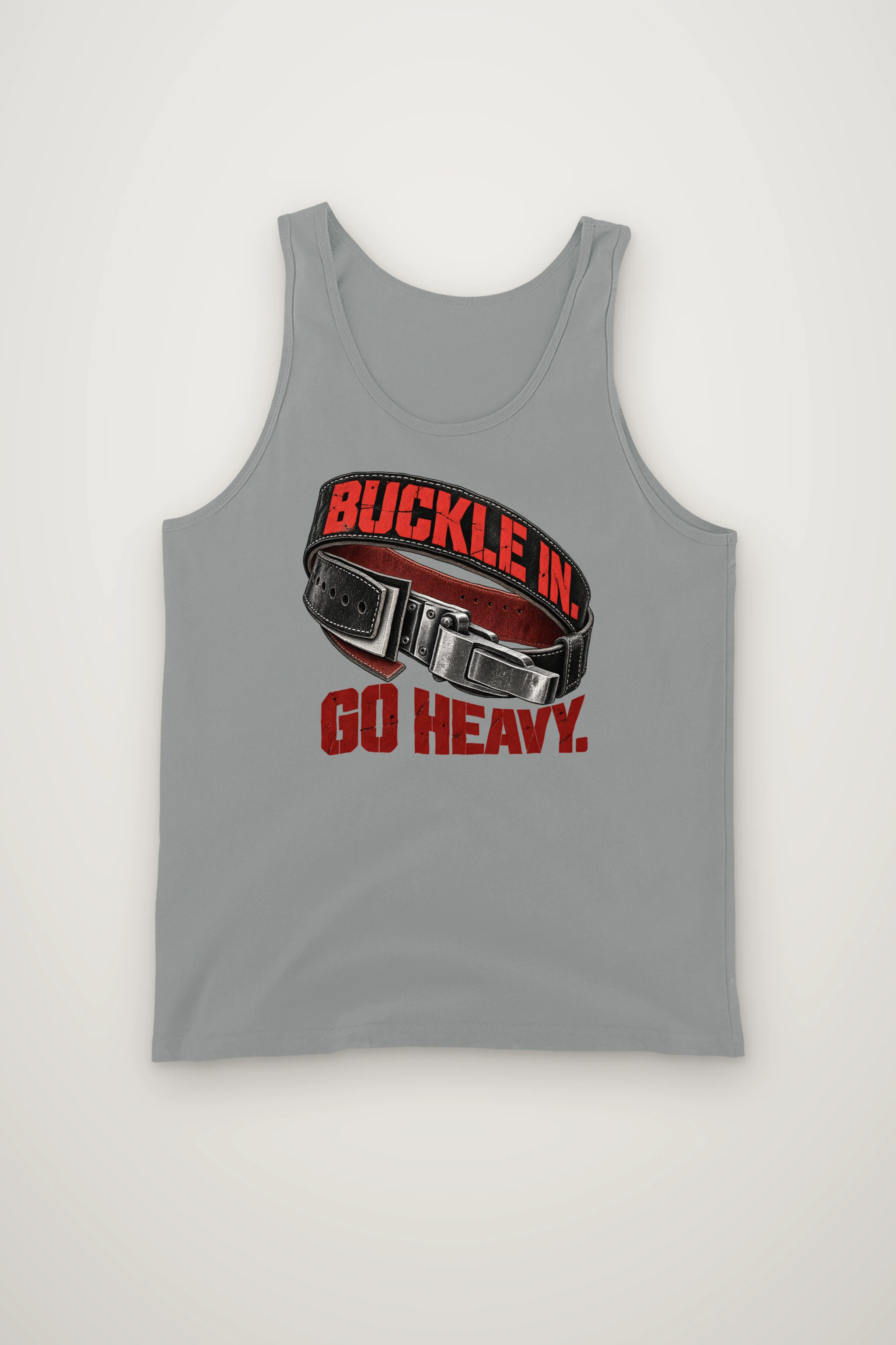 "Buckle In. Go Heavy." Unisex Jersey Tank