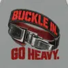 "Buckle In. Go Heavy." Unisex Jersey Tank