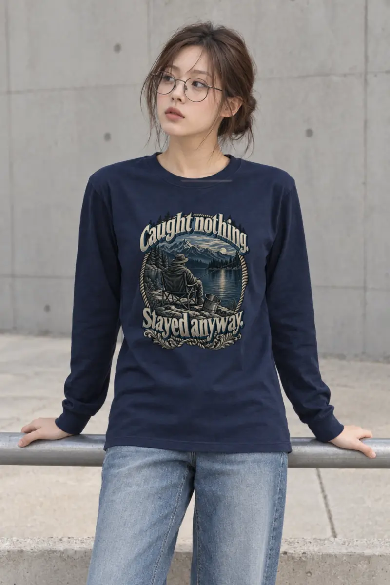 “Caught Nothing Stayed Anyway” Unisex Longsleeve T-shirt