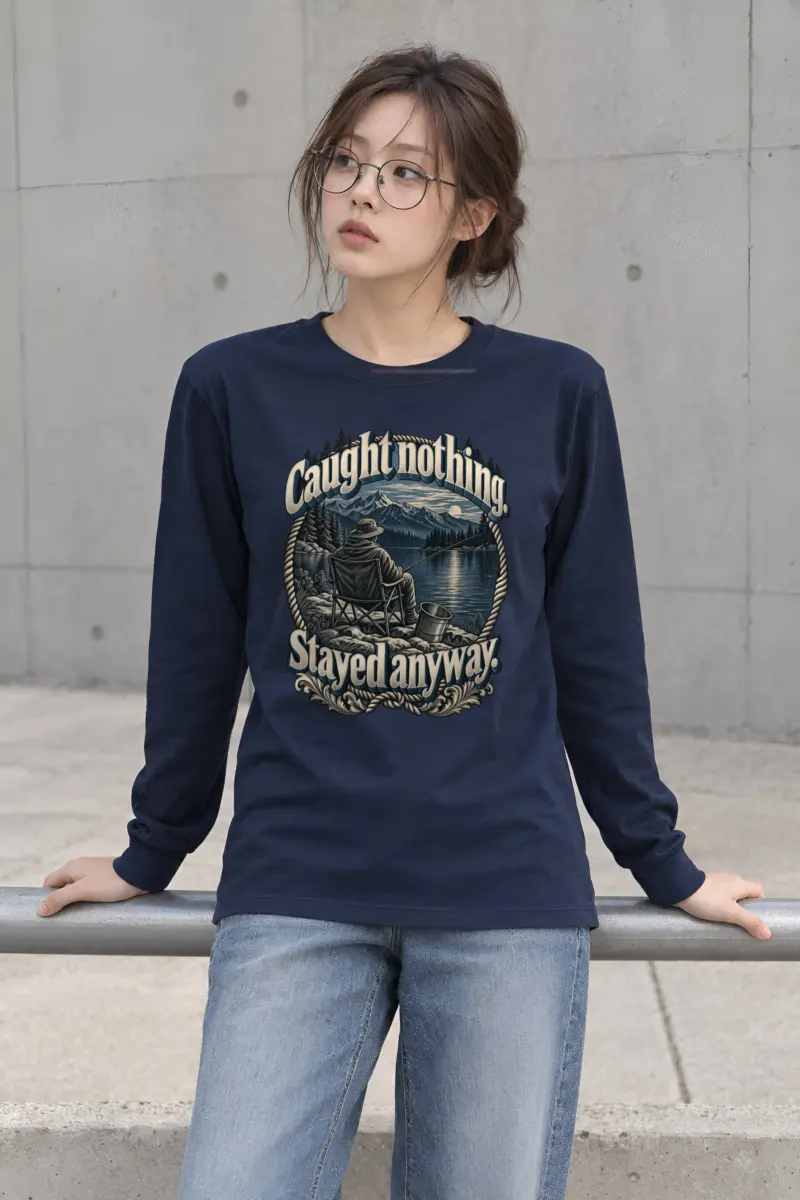 "Caught Nothing Stayed Anyway" Unisex Longsleeve T-shirt