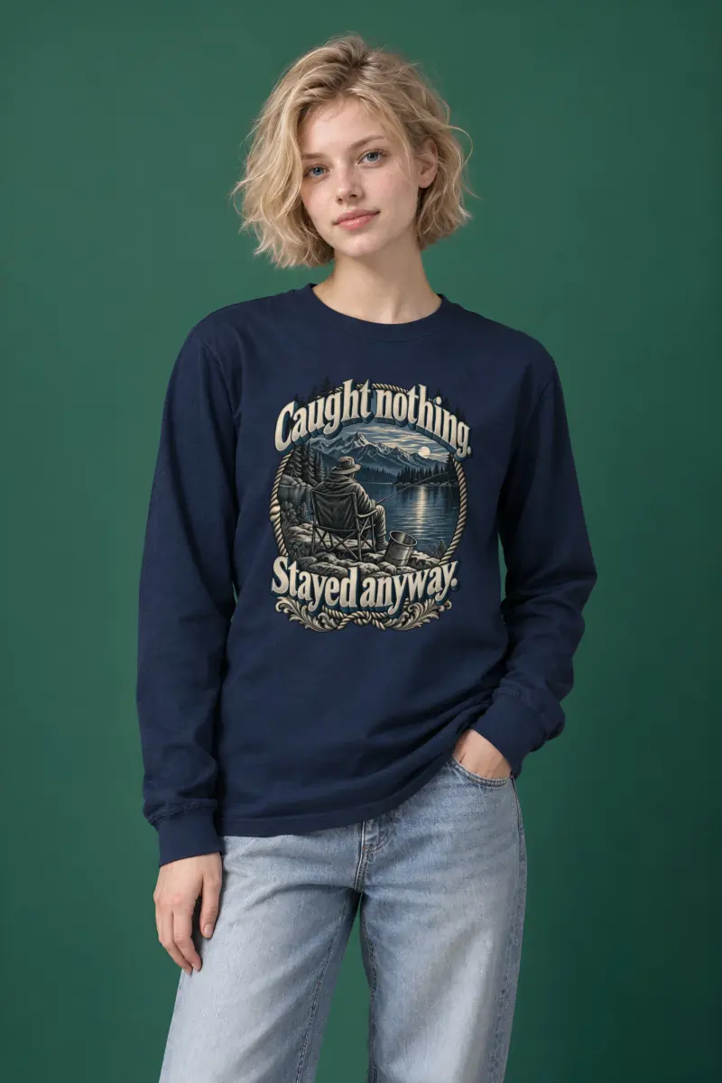 "Caught Nothing Stayed Anyway" Unisex Longsleeve T-shirt