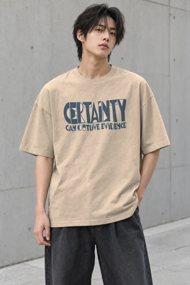 "Certainty Can Outlive Evidence" Men's Oversized Heavyweight Crewneck T-Shirt